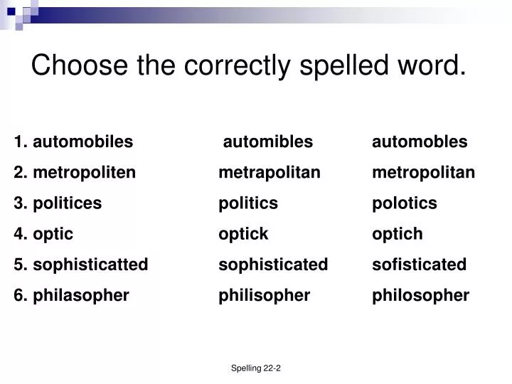 choose the correctly spelled word