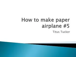 How to make paper airplane #5