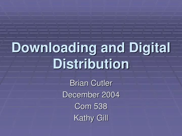 downloading and digital distribution