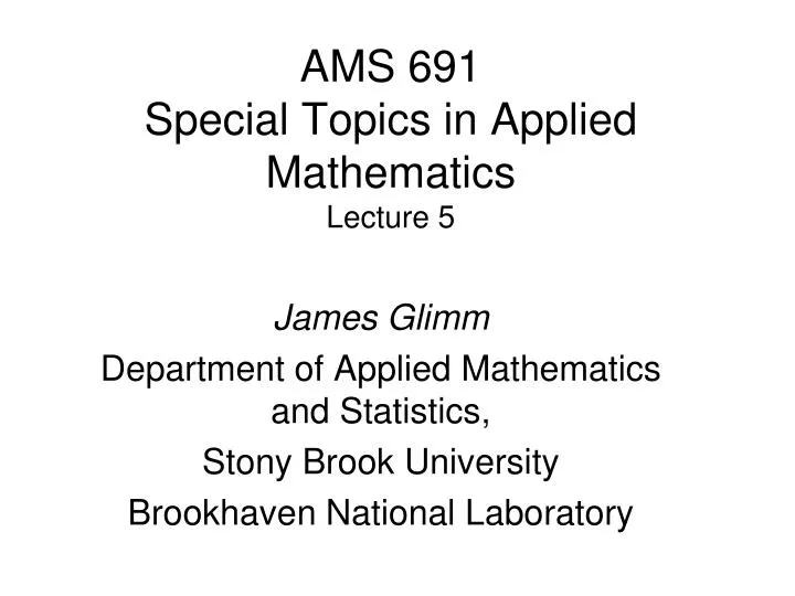 ams 691 special topics in applied mathematics lecture 5