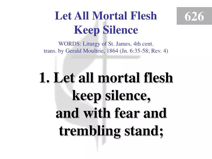 let all mortal flesh keep silence 1
