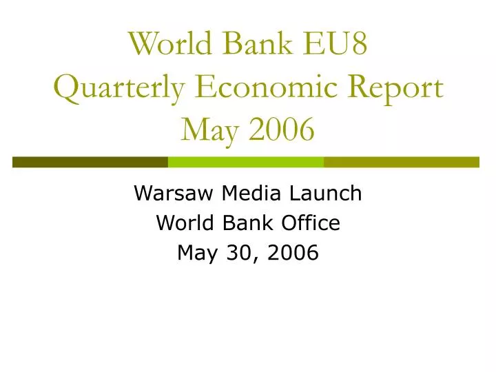 world bank eu8 quarterly economic report may 2006