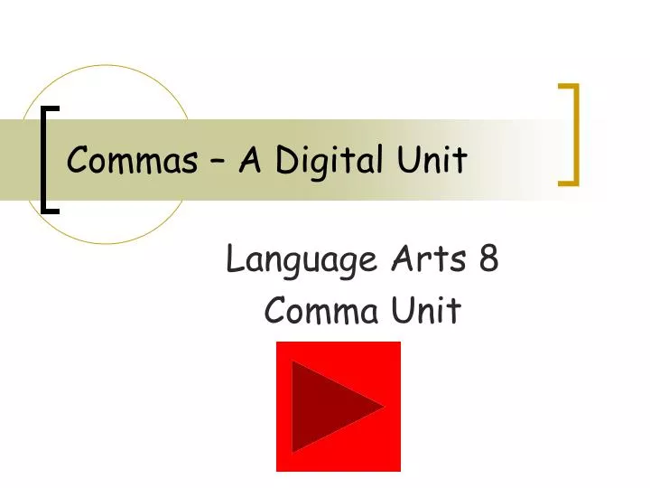 commas a digital unit