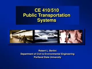 CE 410/510 Public Transportation Systems
