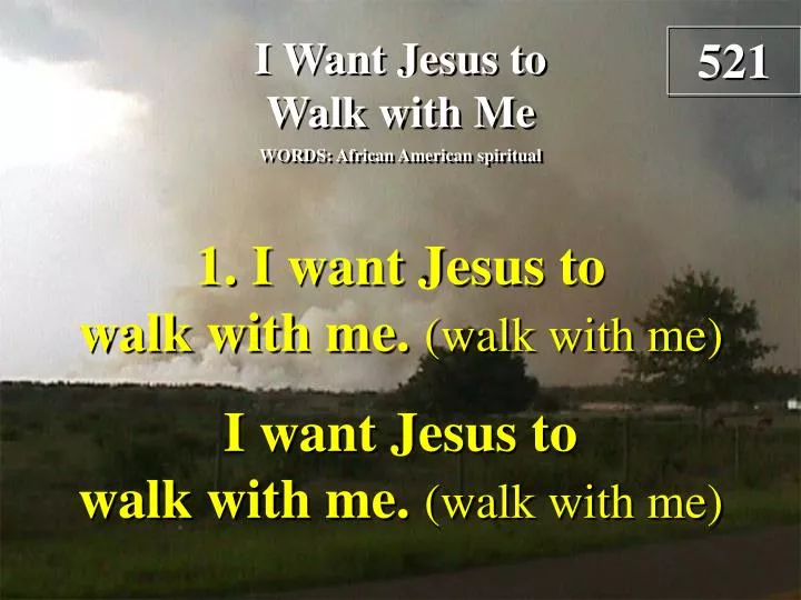 i want jesus to walk with me verse 1