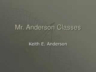 Mr. Anderson Classes