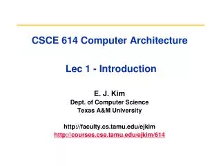 CSCE 614 Computer Architecture Lec 1 - Introduction