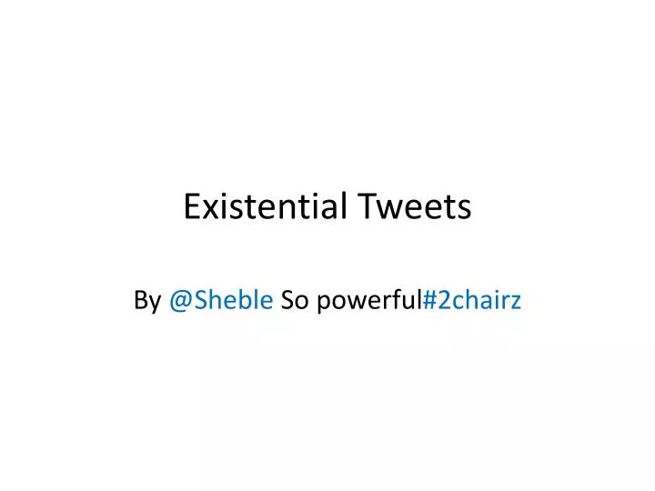 existential tweets