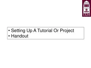 Setting Up A Tutorial Or Project Handout
