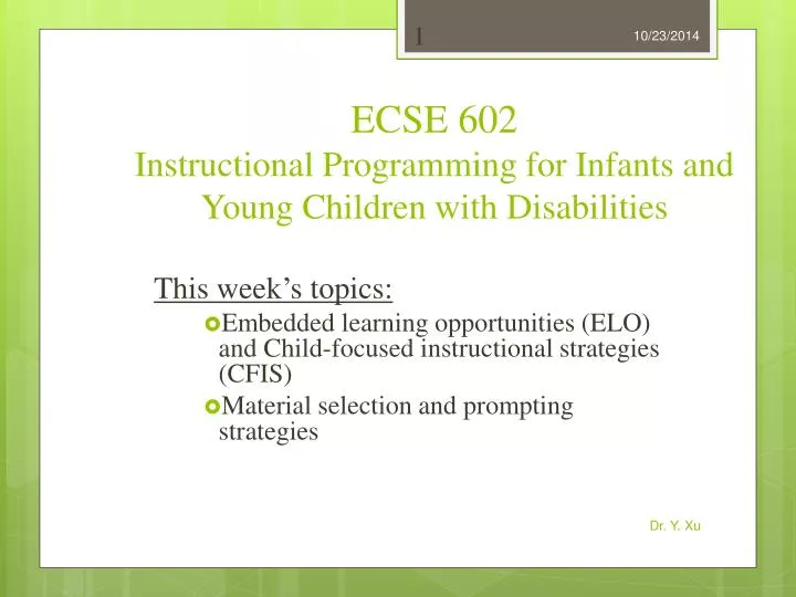 ecse 602 instructional programming for infants and young children with disabilities