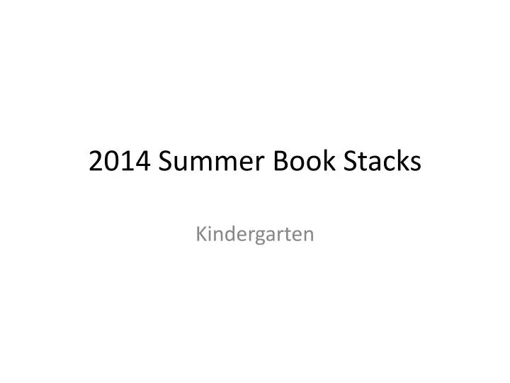2014 summer book stacks