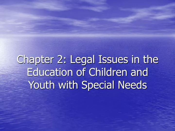 chapter 2 legal issues in the education of children and youth with special needs