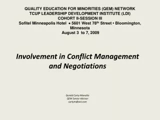 Involvement in Conflict Management and Negotiations Gerald Carty Monette QEM Senior Advisor