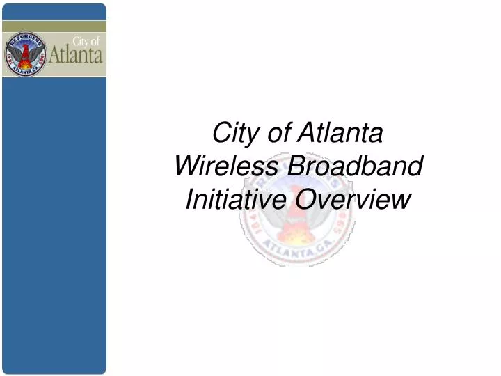 city of atlanta wireless broadband initiative overview