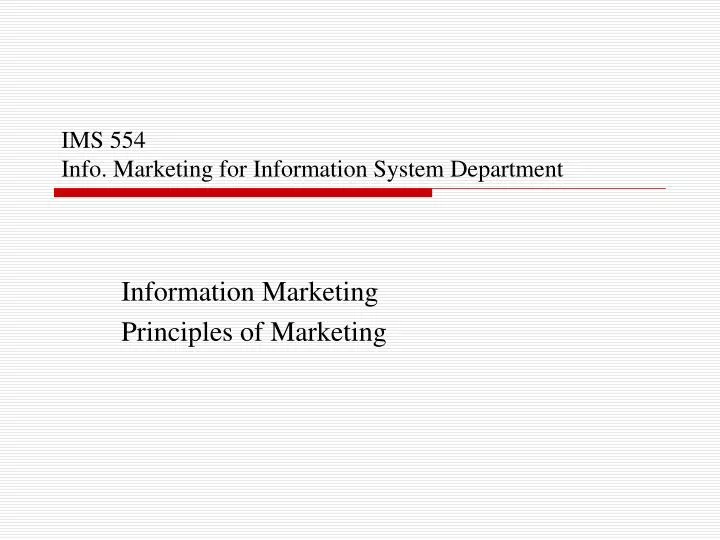 ims 554 info marketing for information system department