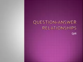 Question-Answer Relationships