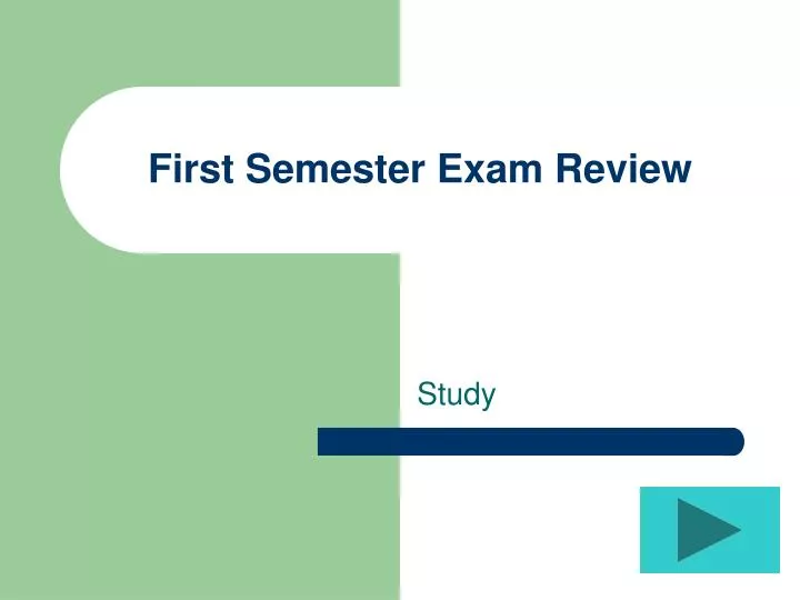 first semester exam review
