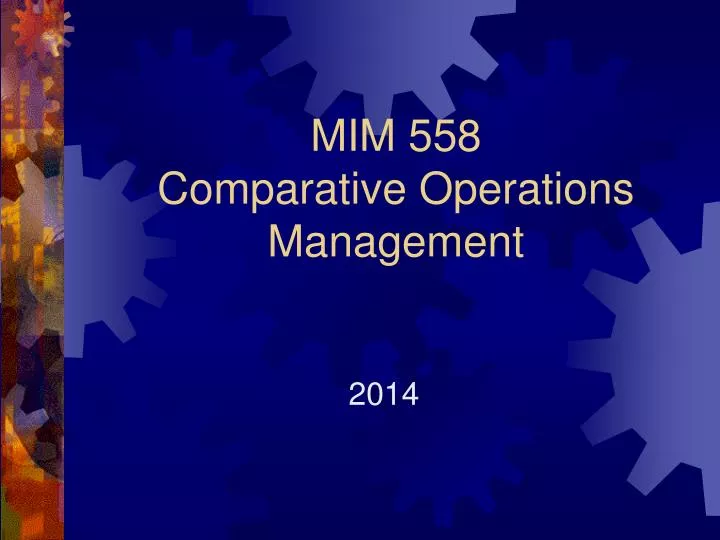 mim 558 comparative operations management