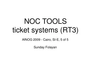 NOC TOOLS ticket systems (RT3) ?