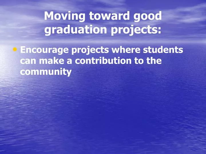 moving toward good graduation projects