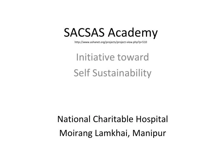 sacsas academy http www ashanet org projects project view php p 510