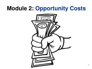 Module 2: Opportunity Costs