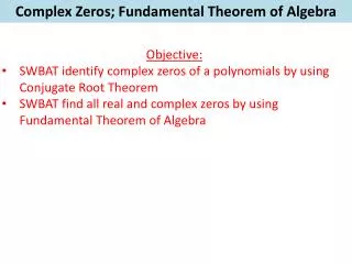 Complex Zeros; Fundamental Theorem of Algebra
