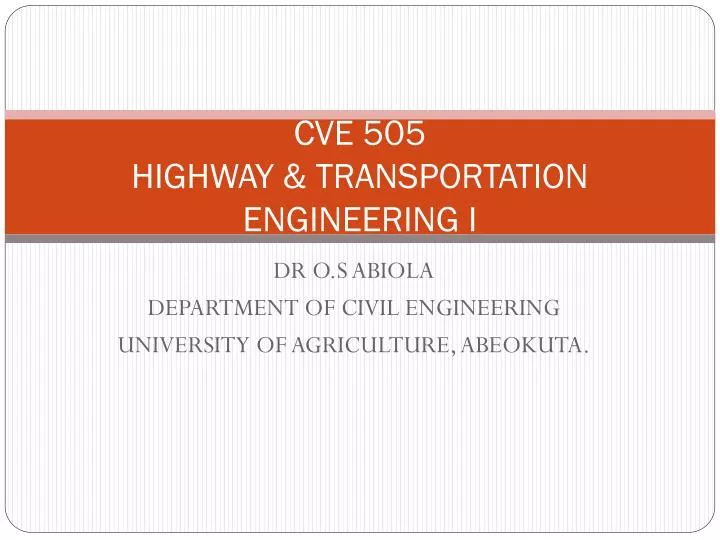 cve 505 highway transportation engineering i