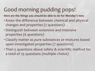 Good morning pudding pops!