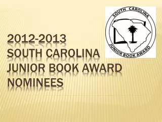 2012-2013 South Carolina Junior Book Award Nominees