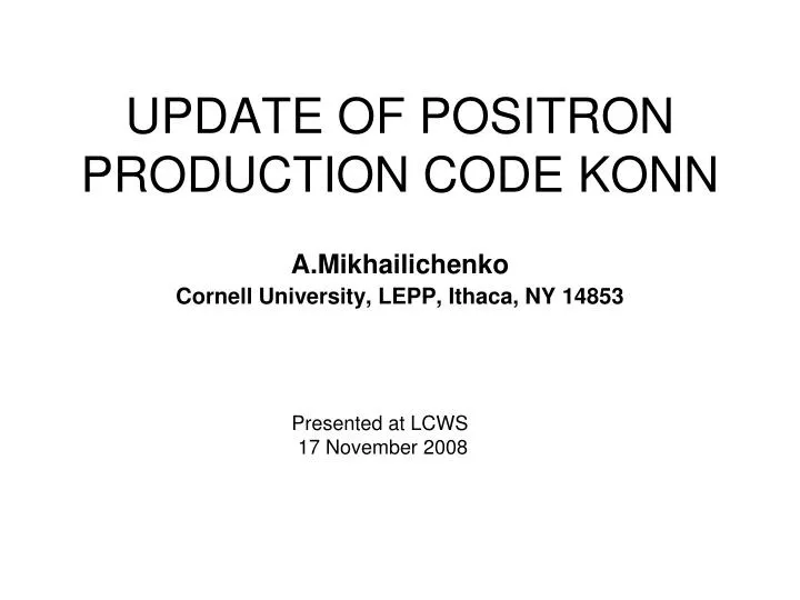 update of positron production code konn