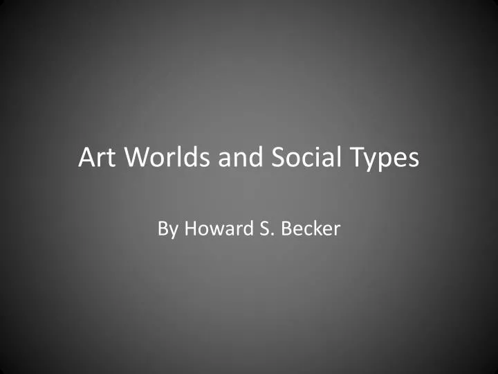 art worlds and social types