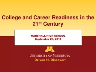 College and Career Readiness in the 21 st Century