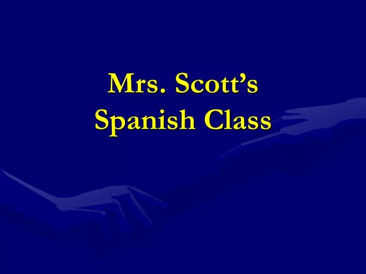 mrs scott s spanish class