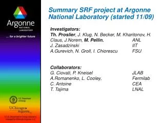 Summary SRF project at Argonne National Laboratory (started 11/09)