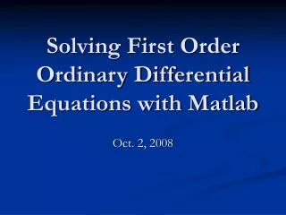 Solving First Order Ordinary Differential Equations with Matlab