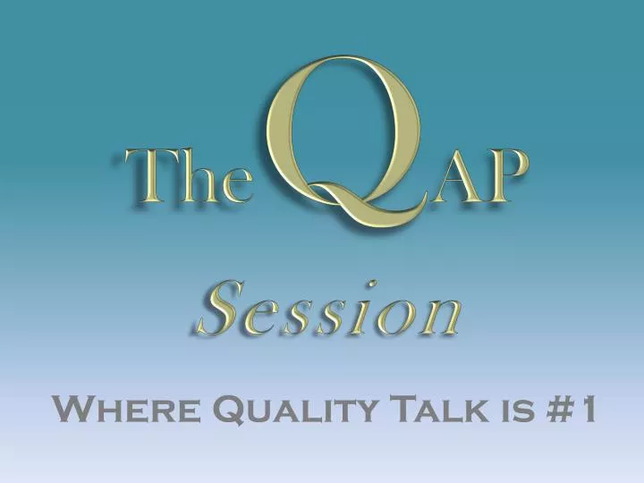 the q ap session