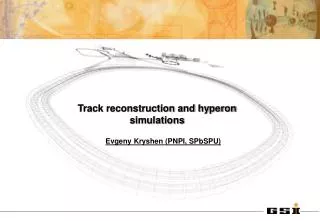 Track reconstruction and hyperon simulations