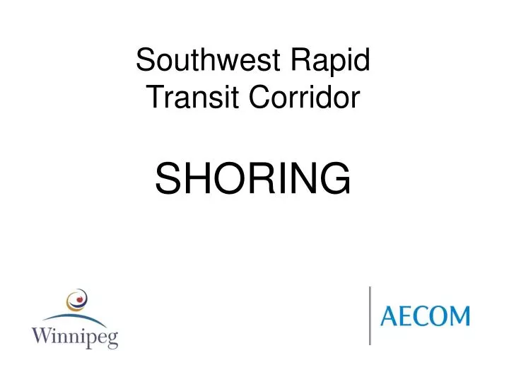 southwest rapid transit corridor shoring