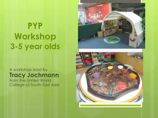 PYP Workshop 3-5 year olds