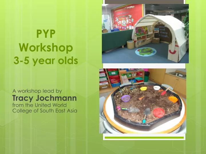 pyp workshop 3 5 year olds