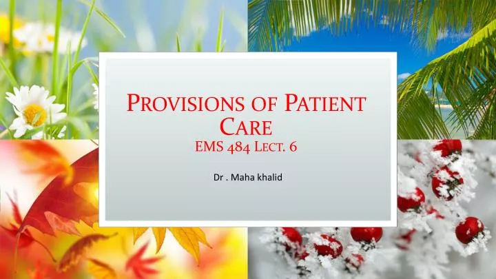 provisions of patient care ems 484 lect 6
