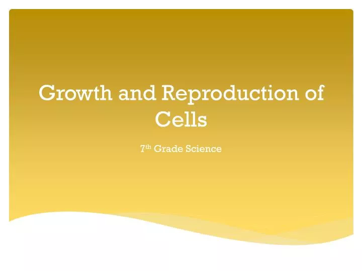 growth and reproduction of cells