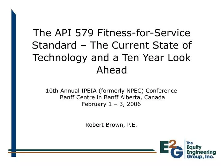the api 579 fitness for service standard the current state of technology and a ten year look ahead