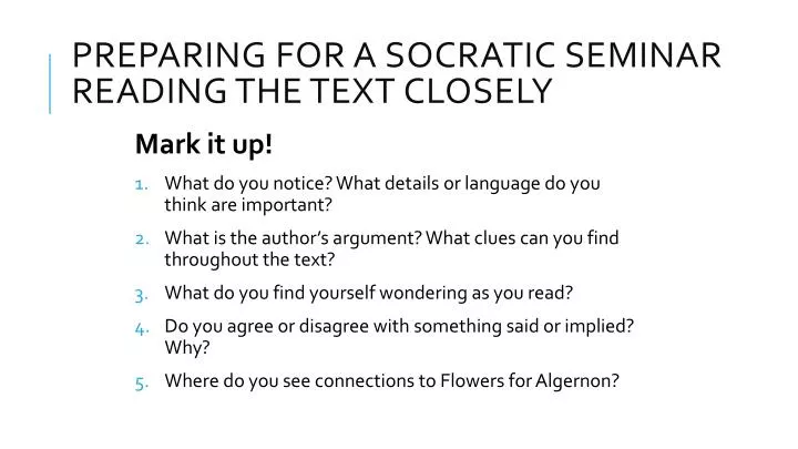 preparing for a socratic seminar reading the text closely