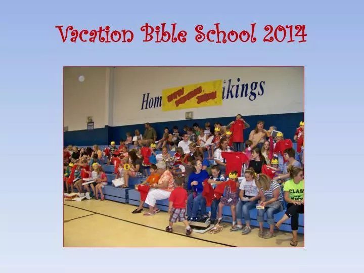 vacation bible school 2014