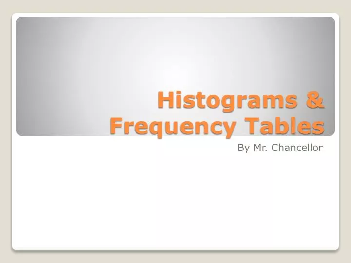 histograms frequency tables