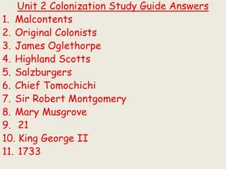 Unit 2 Colonization Study Guide Answers Malcontents Original Colonists James Oglethorpe