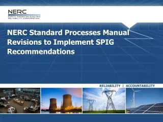 NERC Standard Processes Manual Revisions to Implement SPIG Recommendations