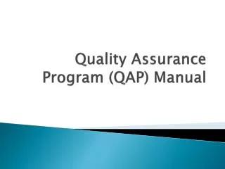 Quality Assurance Program (QAP) Manual